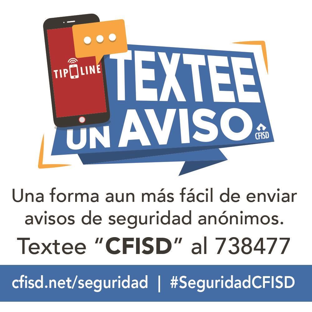 CFISD presenta una forma más fácil para enviar avisos de seguridad.Textee “CFISD” al 738477 para comenzar. 
