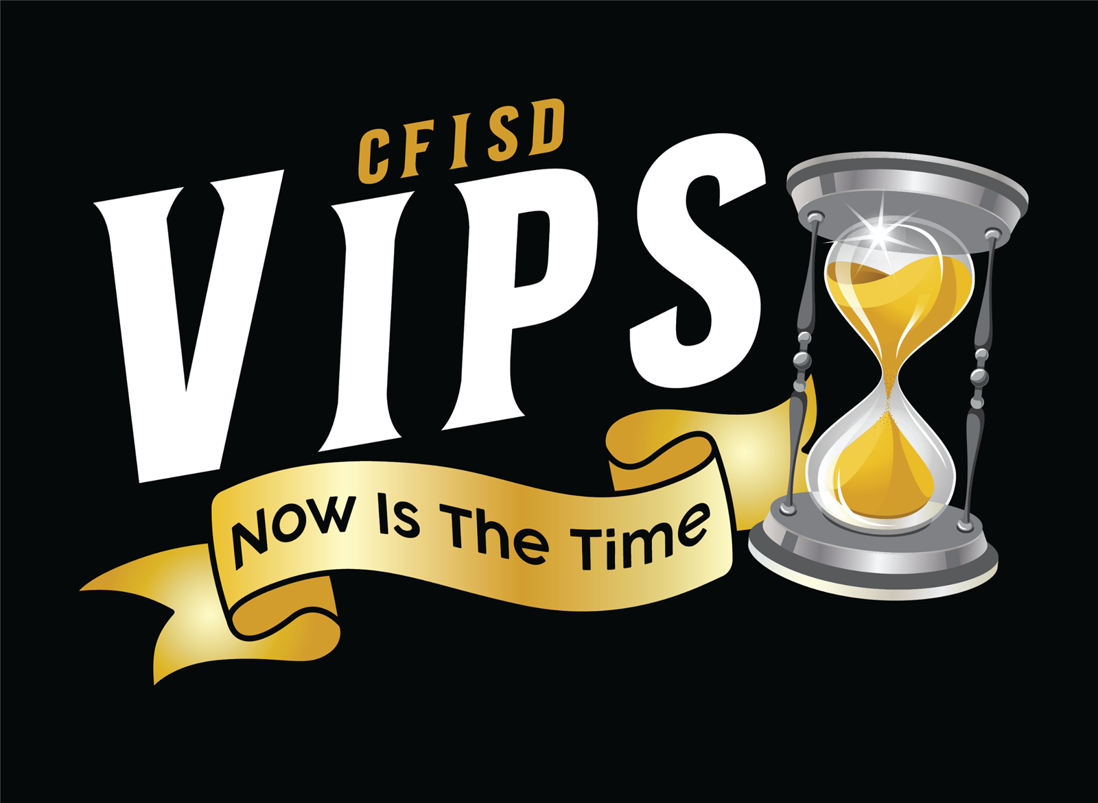 CFISD VIPS now is the time