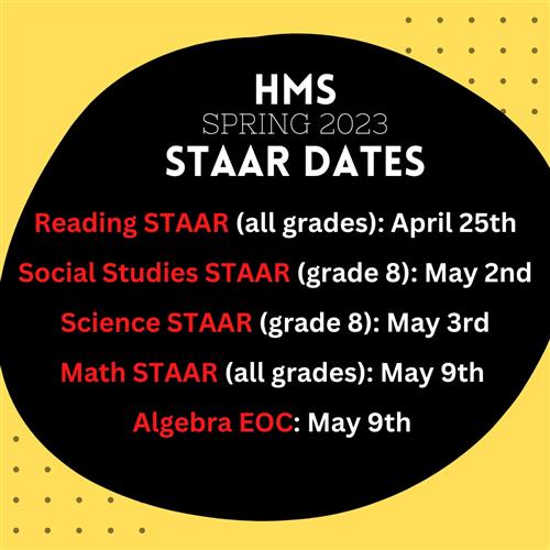 HMNS Spring 2023 STAAR Dates: Reading 4/25, Social Studies 5/2, Science 5/3, Math 5/9, Algrebra 5/9